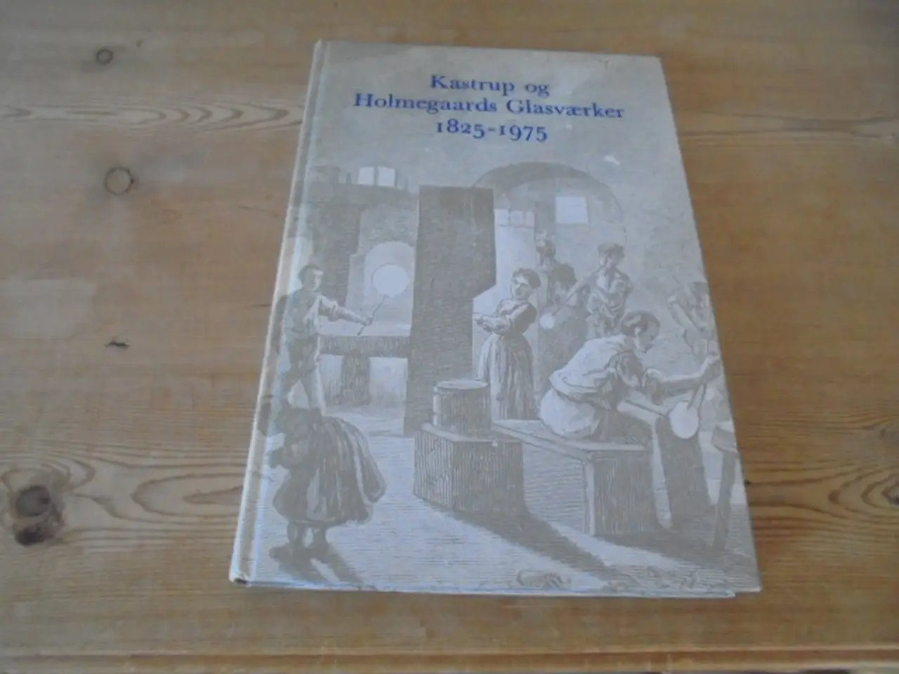 Billede 1 - Kastrup og Holmegaards Glasværker 1825-1975