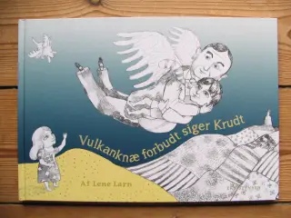 Lene Larn. Vulkanknæ forbudt siger Krudt