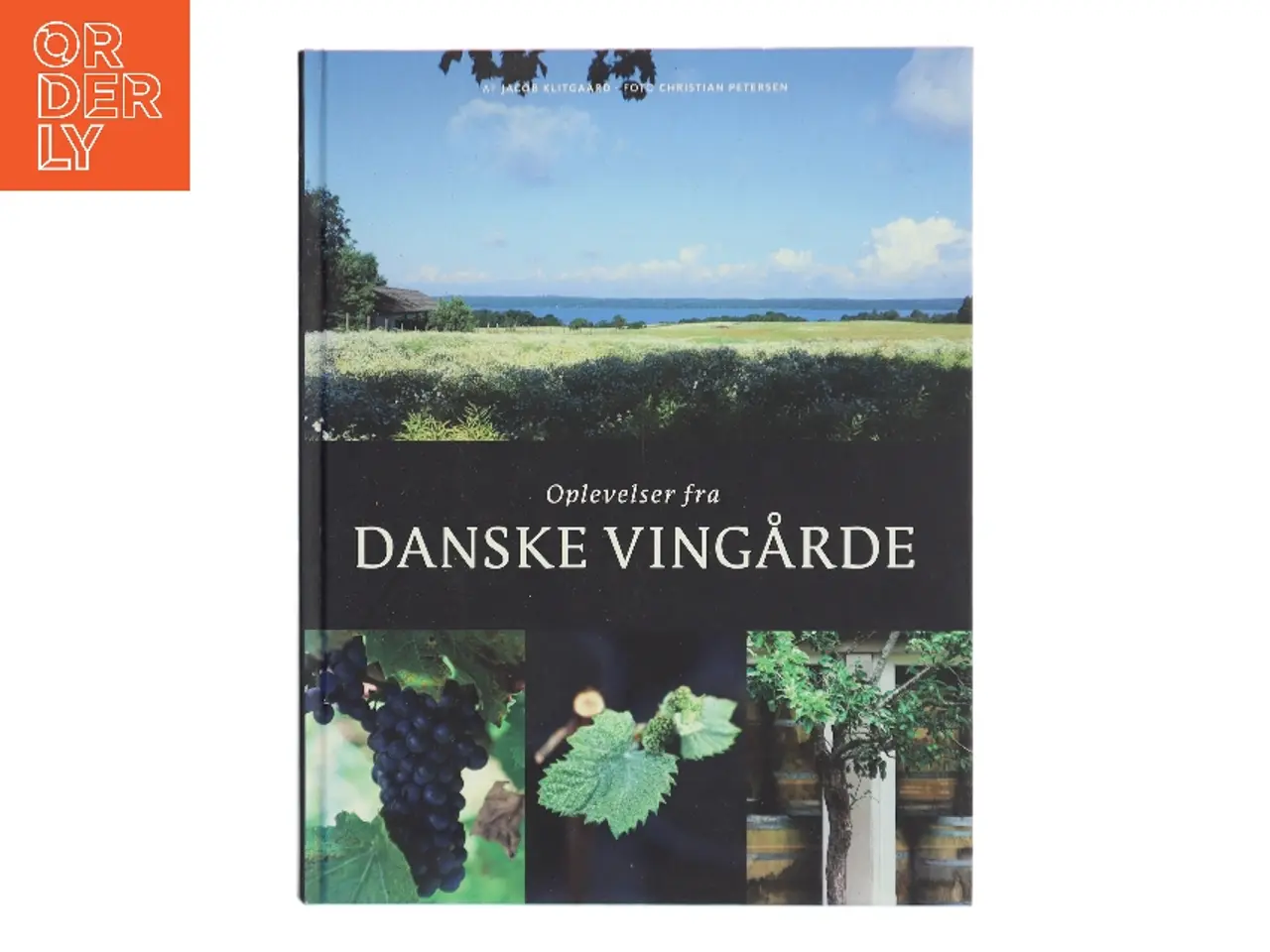 Billede 1 - Oplevelser fra danske vingårde af Jacob Klitgaard (f. 1971) (Bog)