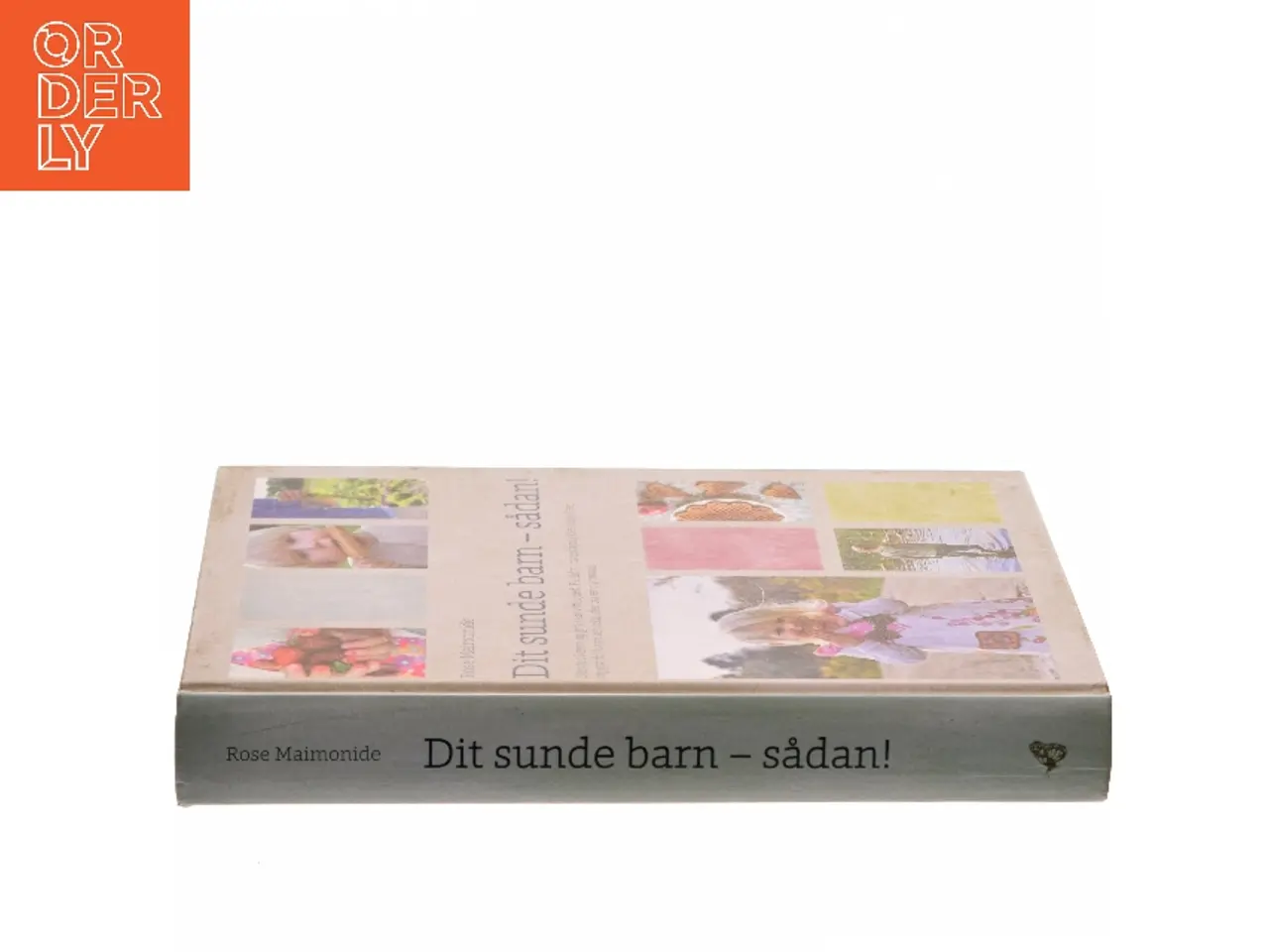 Billede 2 - Dit sunde barn - sådan! af Rose Maimonide (Bog)
