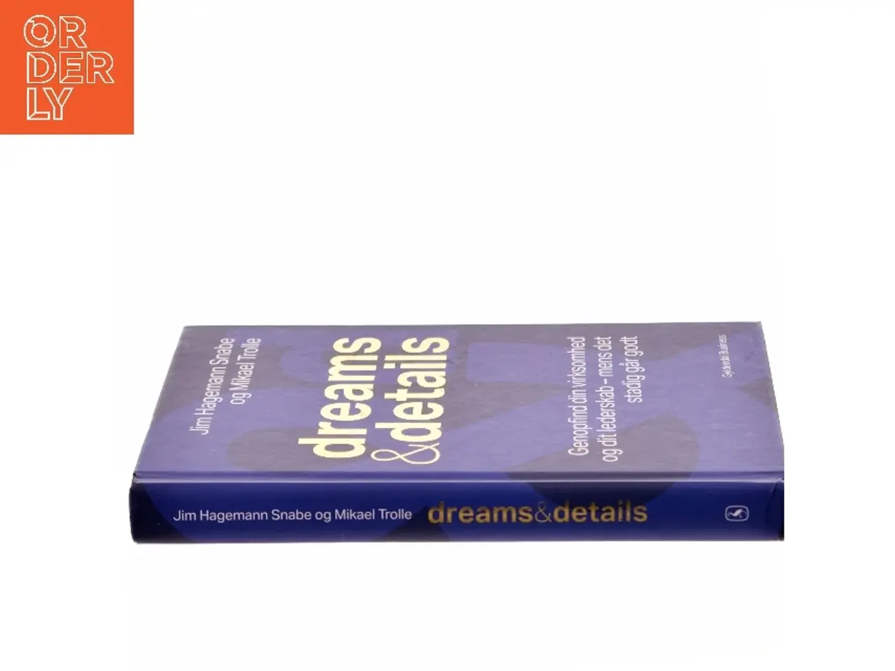 Billede 2 - Dreams & details : genopfind din virksomhed og dit lederskab - mens det stadig går godt af Mikael Trolle (Bog)