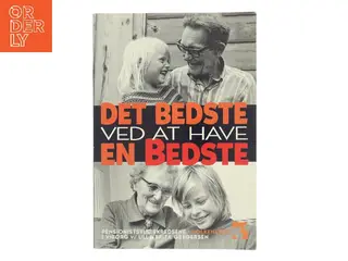 Det bedste ved at have en bedste af Ulla Brita Gregersen (f. 1941) (Bog)