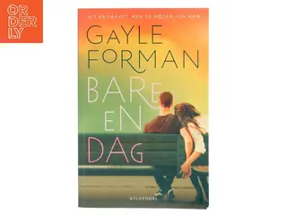 Bare en dag af Gayle Forman (Bog)