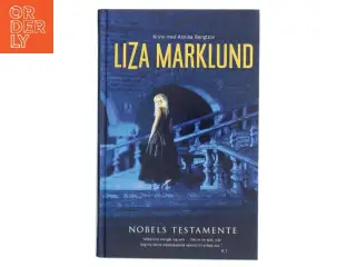 Nobels testamente af Liza Marklund (Bog)