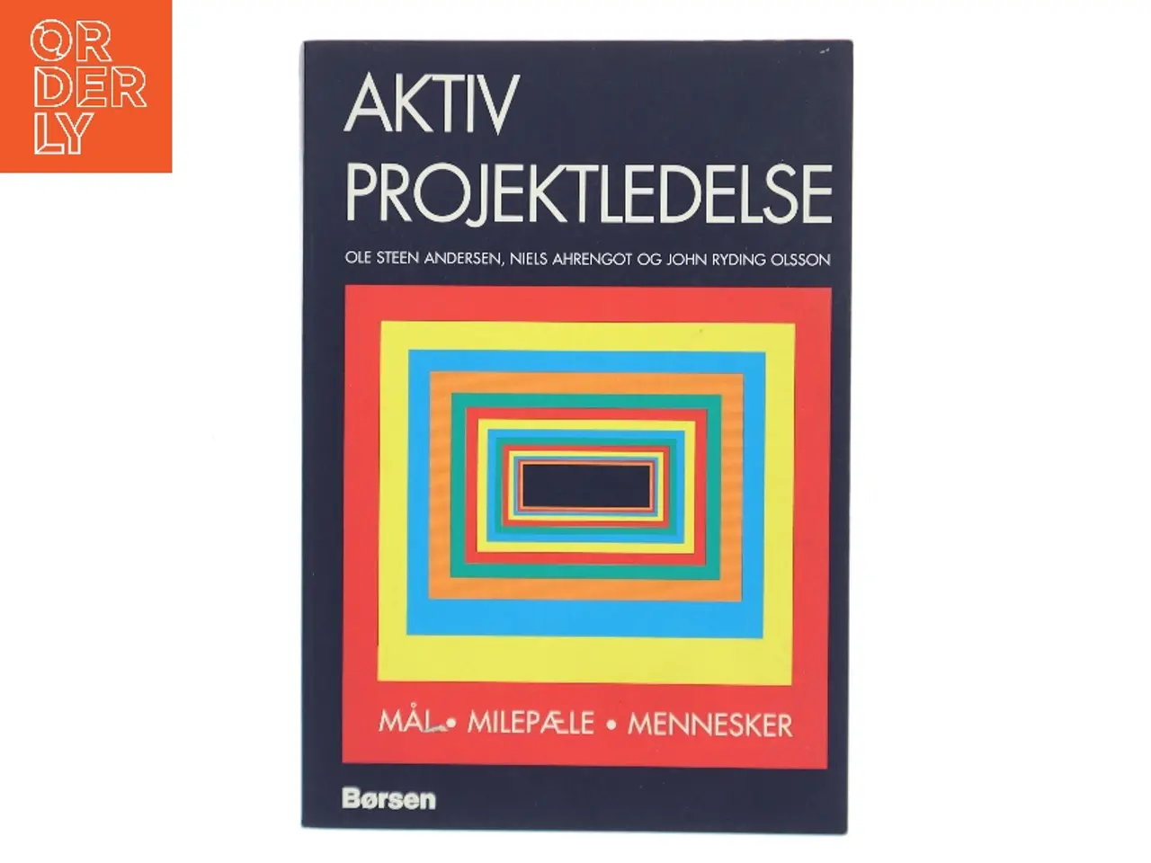 Billede 1 - Aktiv projektledelse : mål, milepæle, mennesker (Bog)