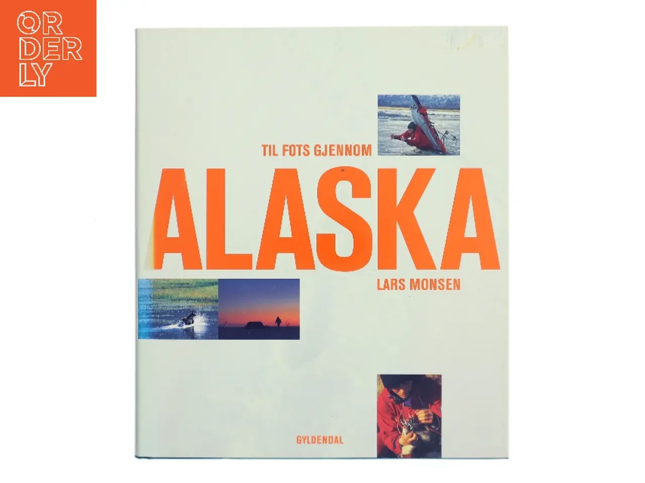 Billede 1 - Til fots gjennom Alaska af Lars Monsen (Bog)