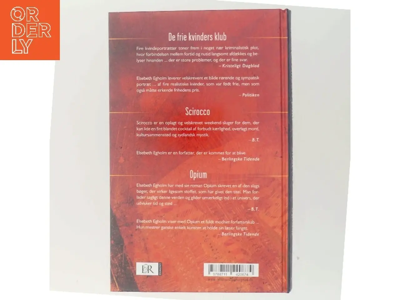 Billede 3 - Egholm omnibus : De frie kvinders klub, Scirocco, Opium af Elsebeth Egholm (Bog)