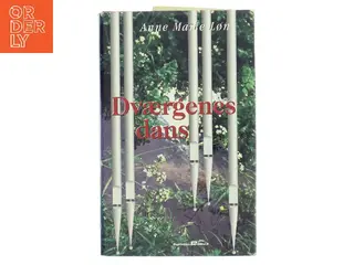 Dværgenes dans af Anne Marie Løn (Bog)