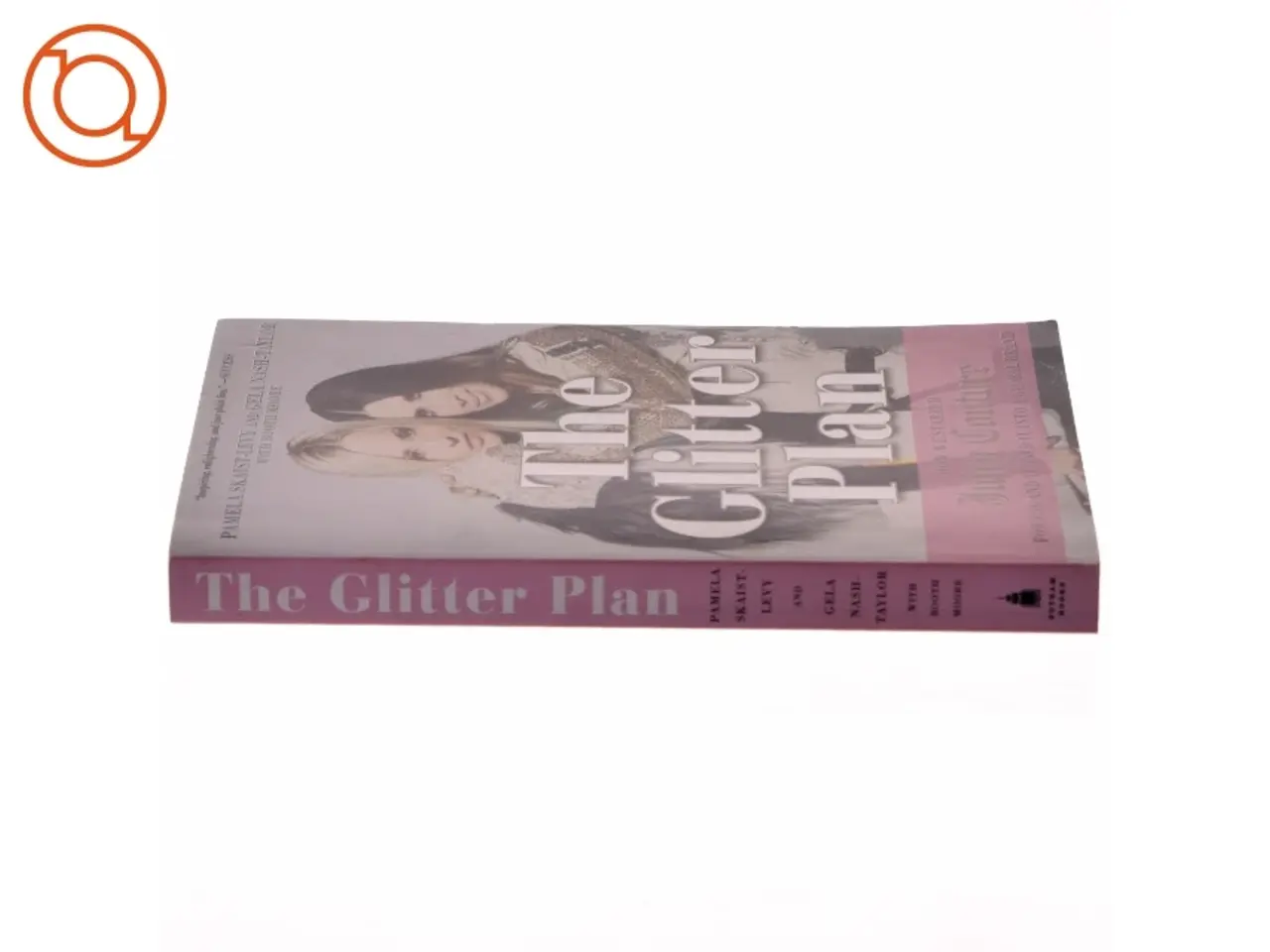 Billede 3 - The Glitter Plan af Pamela Skaist-Levy, Gela Nash-Taylor, Booth Moore (Bog)