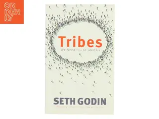 Tribes : we need you to lead us af Seth Godin (Bog)