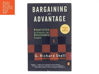 Bargaining for advantage : negotiation strategies for reasonable people af G. Richard Shell (Bog)