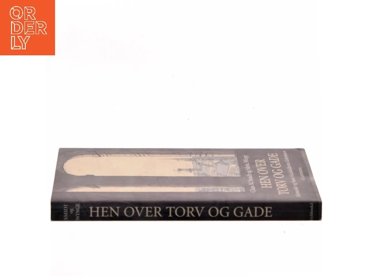 Billede 2 - Hen over torv og gade : mennesker og huse i Guldalderens København (Bog)