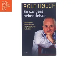 En sælgers bekendelser af Rolf Høegh (Bog)