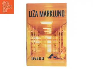 Livstid af Liza Marklund (Bog)
