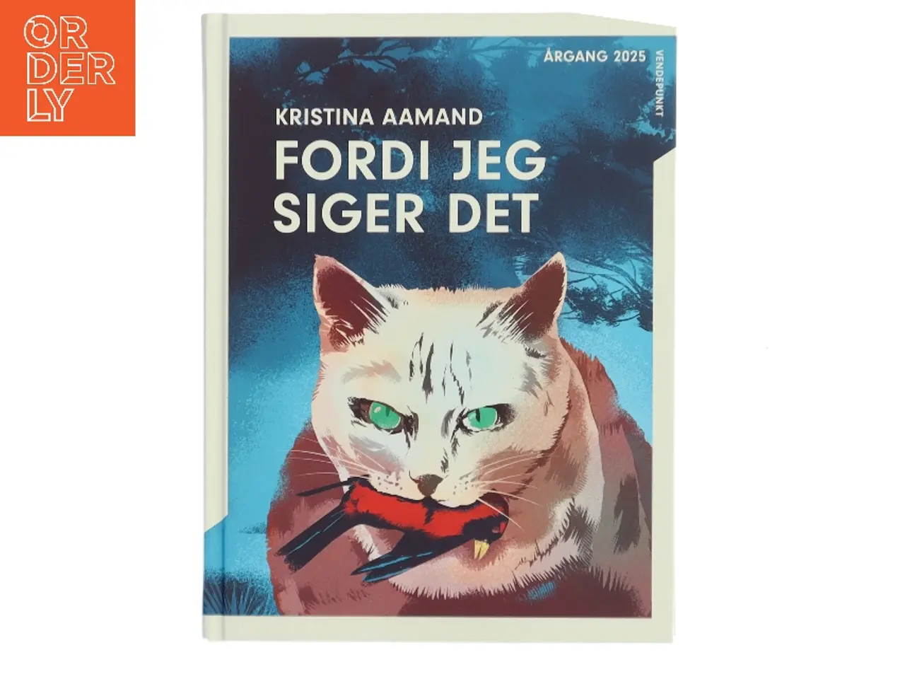 Billede 1 - Fordi jeg siger det af Kristina Aamand (Bog)