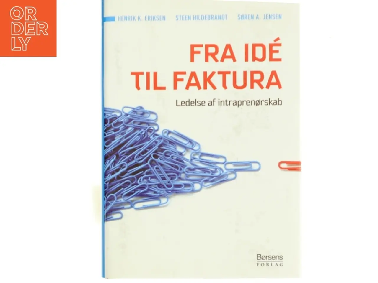 Billede 1 - Fra idé til faktura : ledelse af intraprenørskab (Bog)
