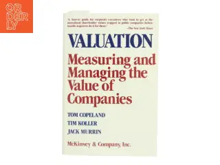 Valuation: Measuring and Managing the Value of Companies (Bog)