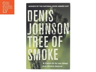 Tree of Smoke af Denis Johnson (Bog)