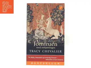 Jomfruen med enhjørningen af Tracy Chevalier (Bog)