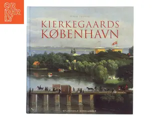Kierkegaards København af Peter Tudvad (f. 1966) (Bog)