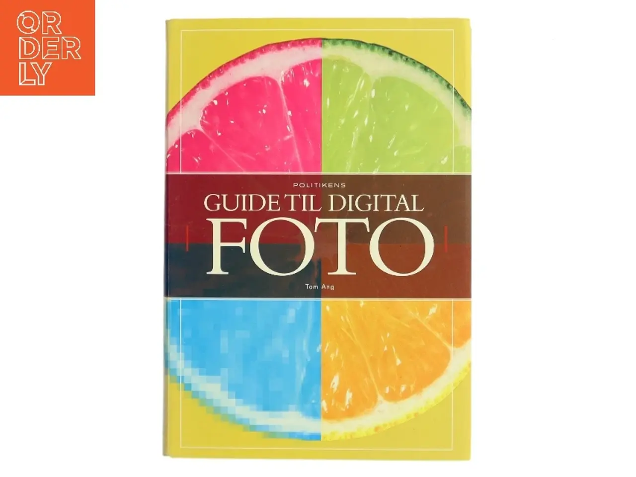 Billede 1 - Politikens guide til digital foto af Tom Ang (Bog)