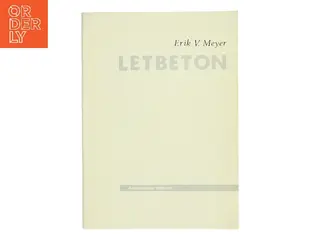 Letbeton af Erik V. Meyer (Bog)