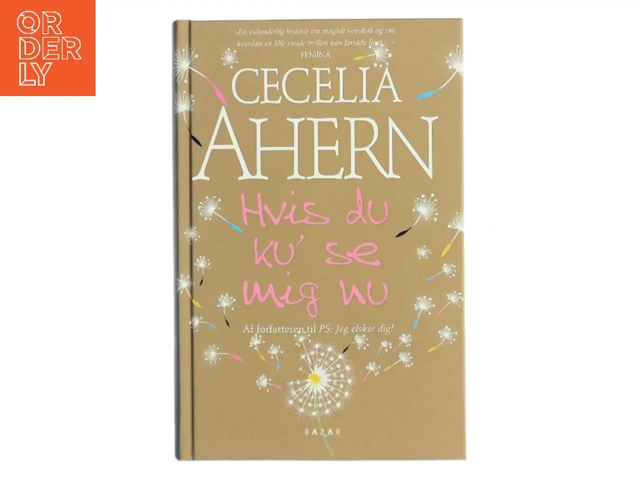Billede 1 - Hvis du ku' se mig nu af Cecelia Ahern (Bog)