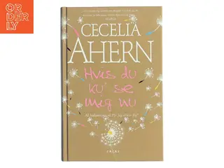 Hvis du ku' se mig nu af Cecelia Ahern (Bog)