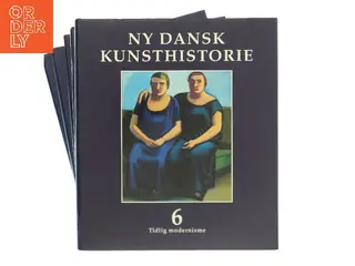 Ny dansk kunsthistorie. Bind 6: Tidlig modernisme af <Udfyld bogens forfattere< (Bog)