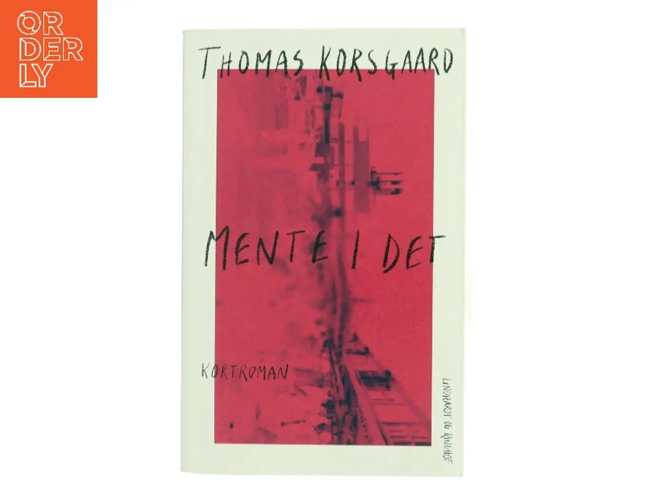 Billede 1 - Mente I det : kortroman af Thomas Korsgaard (1995-) (Bog)