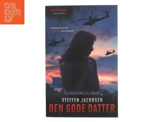 Den gode datter : spændingsroman af Steffen Jacobsen (f. 1956) (Bog)