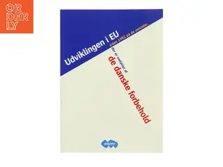 Udviklingen i EU siden 1992 på de områder der er omfattet af de danske forbehold (Bog)