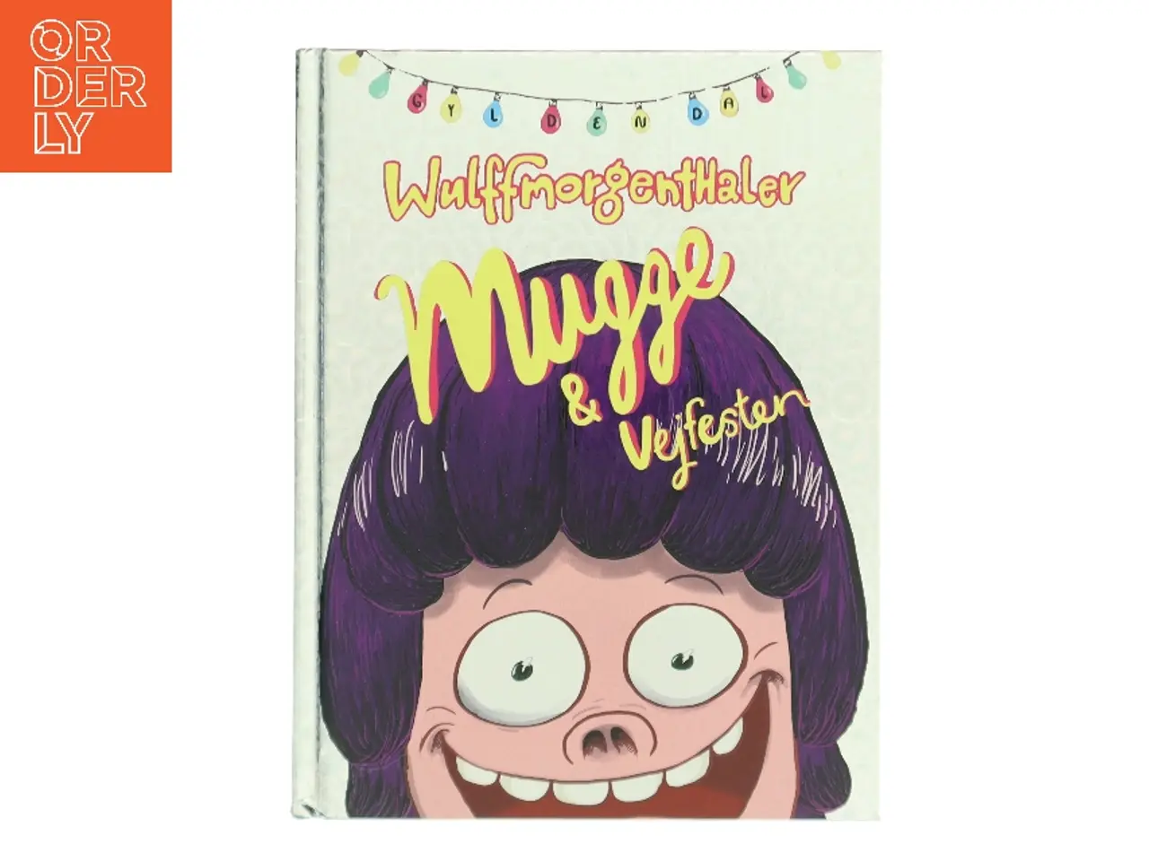 Billede 1 - Mugge & vejfesten af Wulffmorgenthaler (Bog)