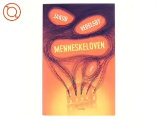 Menneskeloven : roman af Jakob Vedelsby (Bog)
