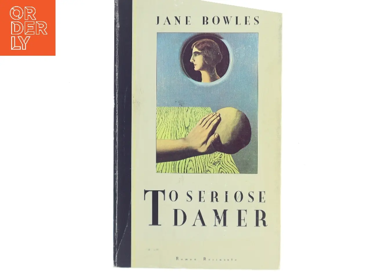 Billede 1 - To seriøse damer : roman af Jane Bowles (Bog)