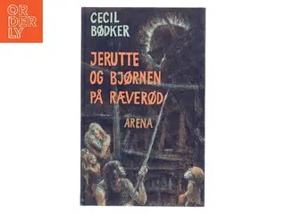 Jerutte og bjørnen på Ræverød af Cecil Bødker (Bog)