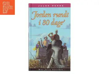 Jorden rundt i 80 dage (Ved Grete Juel Jørgensen) af Jules Verne (Bog)
