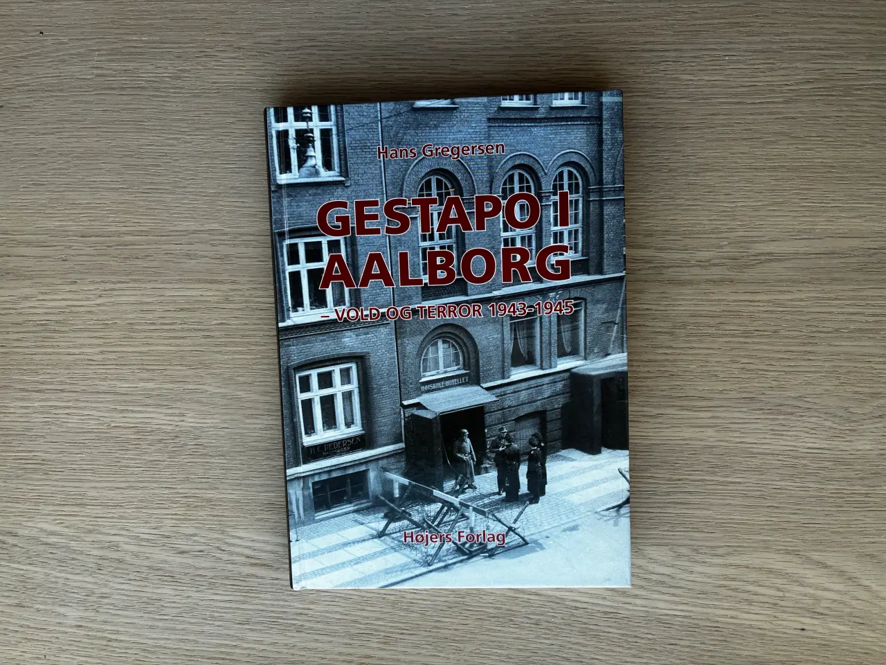 Billede 1 - GESTAPO i AALBORG - Vold og Terror 1943-1945