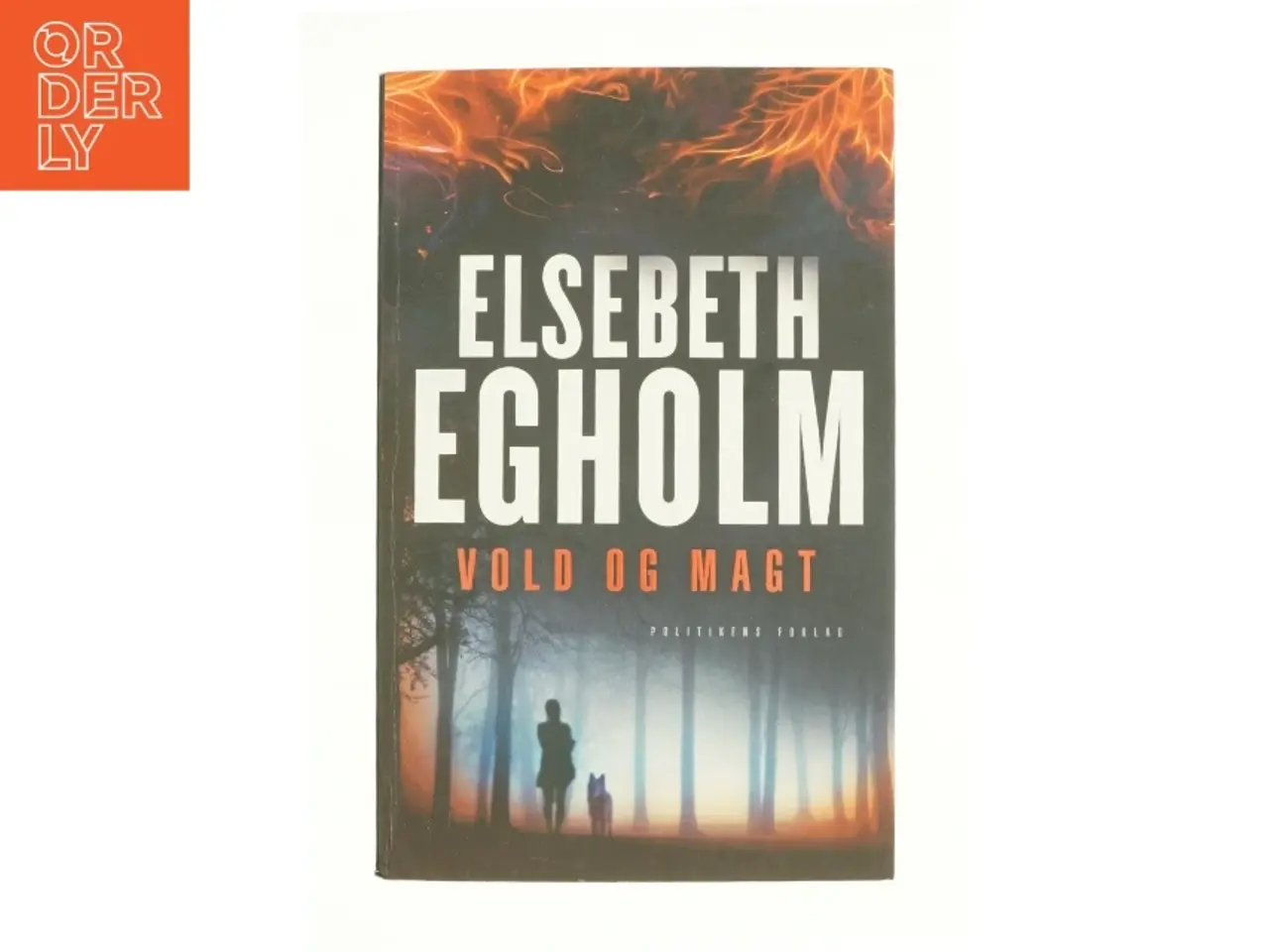 Billede 1 - Vold og magt af Elsebeth Egholm (Bog)