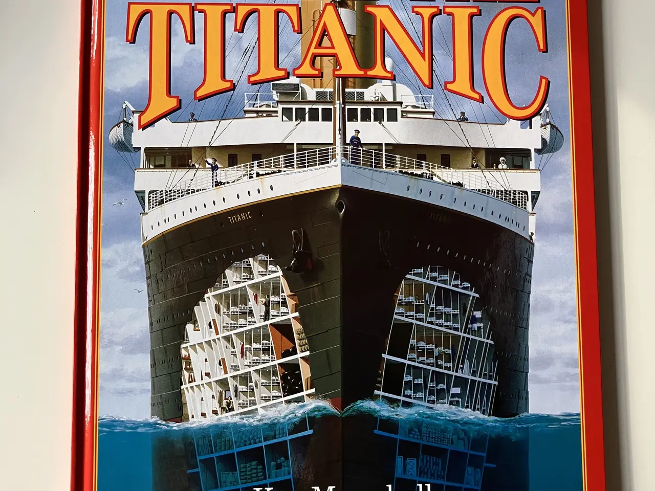 Billede 1 - Inside the Titanic (engelsk). By Ken Marschall, Hu