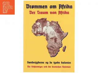 Drømmen om Afrika - Sønderjyderne og de tyske kolonier (bog)