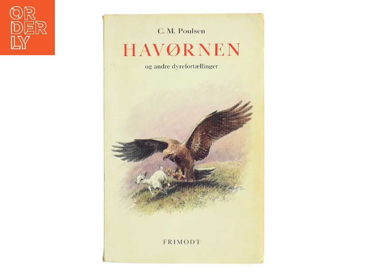 Billede 1 - Havørnen og andre dyrefortællinger af C. M. Poulsen (Bog)