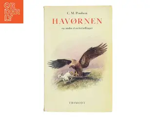 Havørnen og andre dyrefortællinger af C. M. Poulsen (Bog)