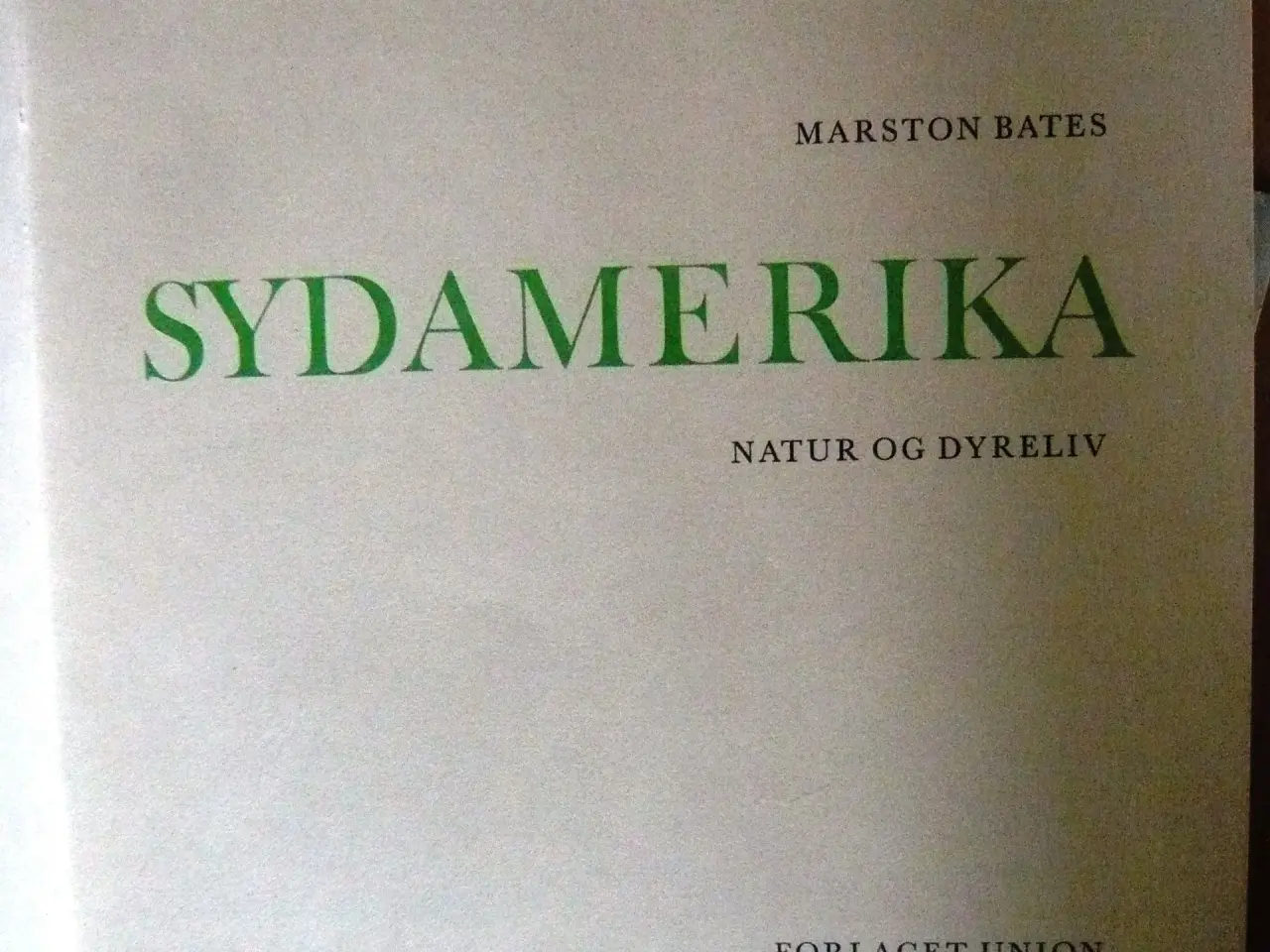 Billede 2 - Sydamerika. Natur og dyreliv af Marston Bates