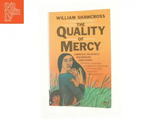 Quality of Mercy: Cambodia, Holocaust and Modern Conscience (Bog)