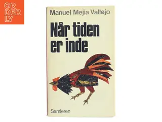 Når tiden er inde af Manuel Mejía Vallejo (Bog)