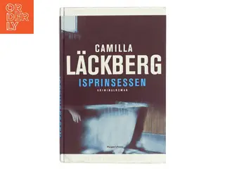 Isprinsessen : kriminalroman af Camilla Läckberg (Bog)