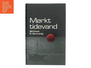 Mørkt tidevand af William P. Kennedy (Bog)