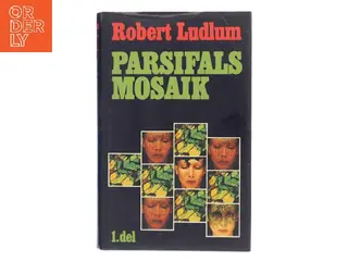 Parsifals mosaik. 1. del af Robert Ludlum (Bog)