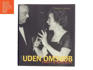 Uden omsvøb : portræt af Bodil Koch af Birgitte Possing (Bog)